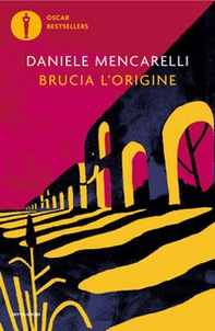 Brucia l'origine - Librerie.coop