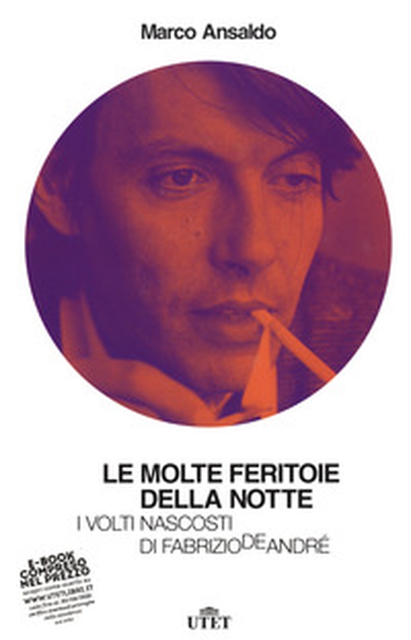 Le molte feritoie della notte. I volti nascosti di Fabrizio De André - Librerie.coop Le molte feritoie della notte. I volti nascosti di Fabrizio De André - Librerie.coop