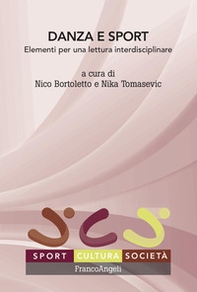 Danza e sport. Elementi per una lettura interdisciplinare - Librerie.coop