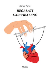 Regalati l'arcobaleno - Librerie.coop