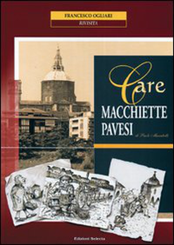 Care macchiette pavesi - Librerie.coop Care macchiette pavesi - Librerie.coop