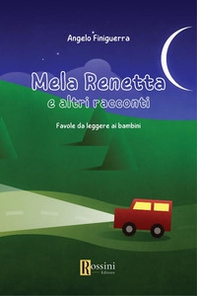 Mela Renetta e altri racconti. Favole da leggere ai bambini - Librerie.coop