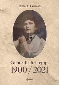 1900/2021 (Gente di altri tempi) - Librerie.coop