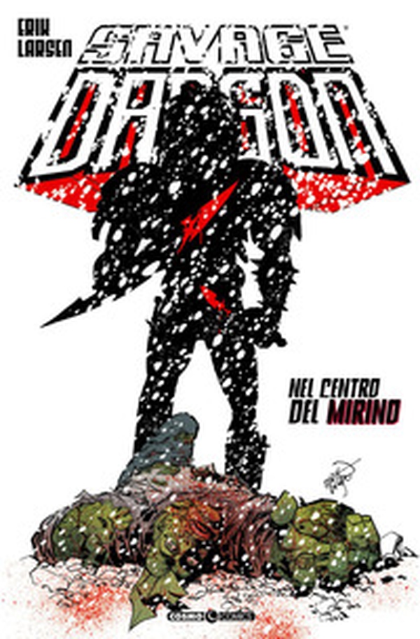Savage Dragon - Librerie.coop Savage Dragon - Librerie.coop