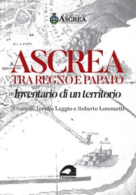 Ascrea tra regno e papato. Inventario di un territorio - Librerie.coop