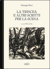 La trincea e altri scritti per la scena - Librerie.coop La trincea e altri scritti per la scena - Librerie.coop