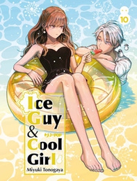 Ice guy & cool girl - Vol. 10 - Librerie.coop