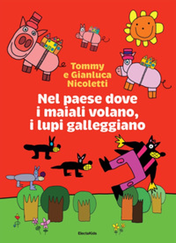 Nel paese dove i maiali volano, i lupi galleggiano - Librerie.coop Nel paese dove i maiali volano, i lupi galleggiano - Librerie.coop