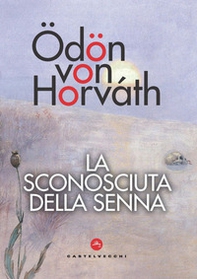La sconosciuta della Senna - Librerie.coop La sconosciuta della Senna - Librerie.coop