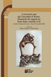 A novecento anni dal Concordato di Worms. Dinamiche dei rapporti tra Santa Sede e autorità civili. Atti del Convegno (Cosenza, Unical, 25 novembre 2022) - Librerie.coop A novecento anni dal Concordato di Worms. Dinamiche dei rapporti tra Santa Sede e autorità civili. Atti del Convegno (Cosenza, Unical, 25 novembre 2022) - Librerie.coop