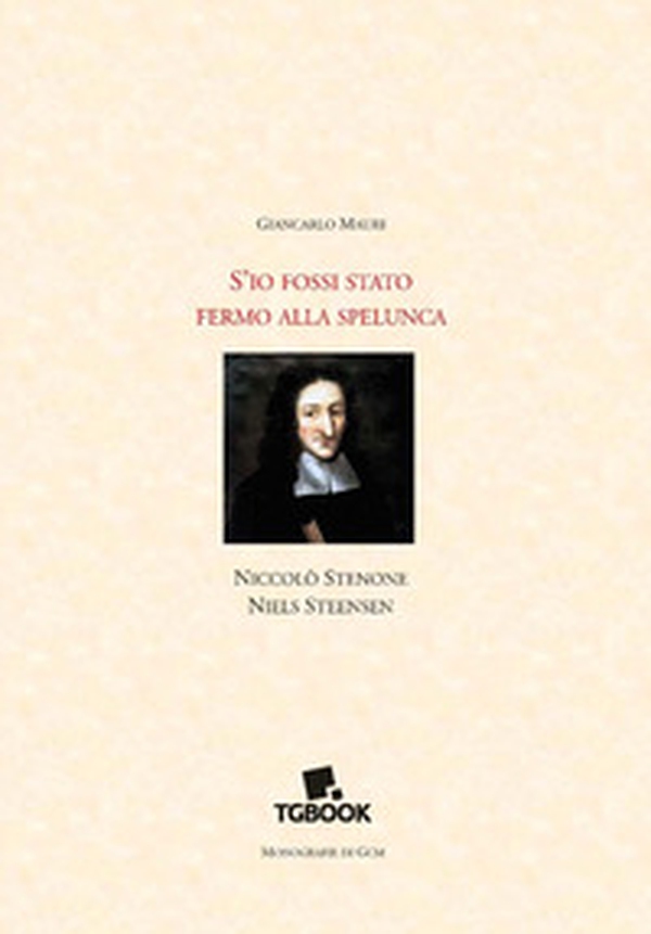 S'io fossi stato fermo alla speluca - Librerie.coop S'io fossi stato fermo alla speluca - Librerie.coop