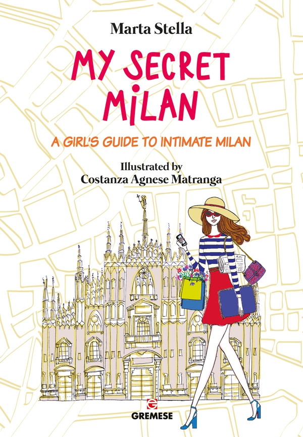 My Secret Milan - Librerie.coop My Secret Milan - Librerie.coop