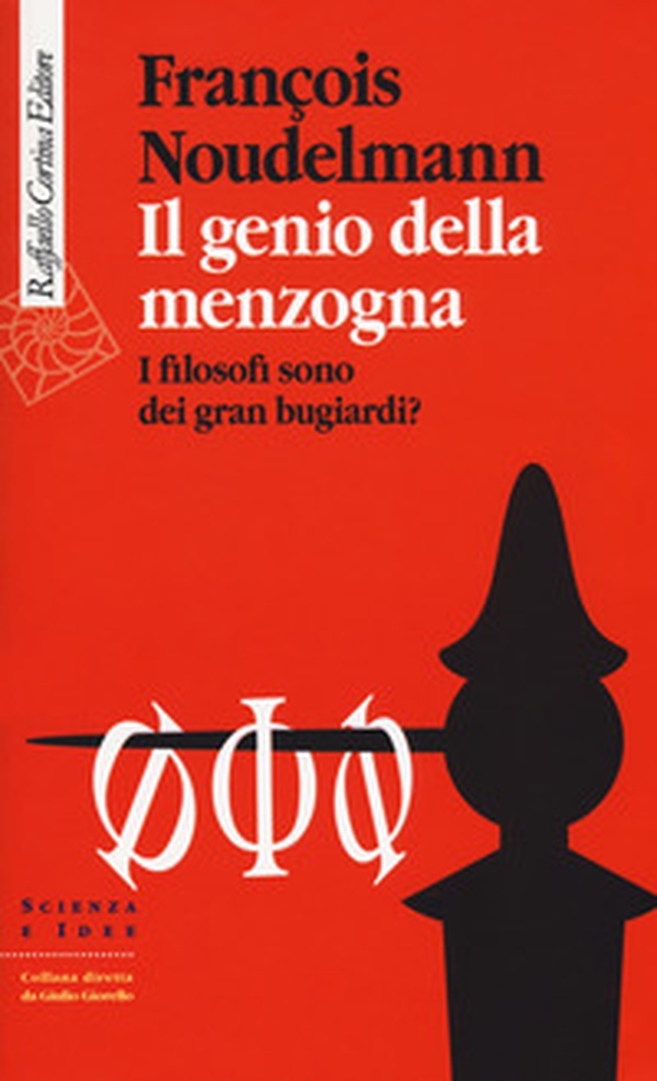 Il genio della menzogna. I filosofi sono dei gran bugiardi? - Librerie.coop Il genio della menzogna. I filosofi sono dei gran bugiardi? - Librerie.coop