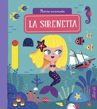 La sirenetta. Storie animate - Librerie.coop