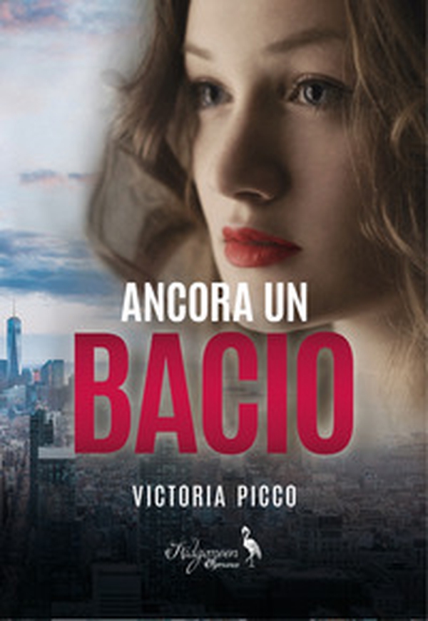 Ancora un bacio - Librerie.coop Ancora un bacio - Librerie.coop
