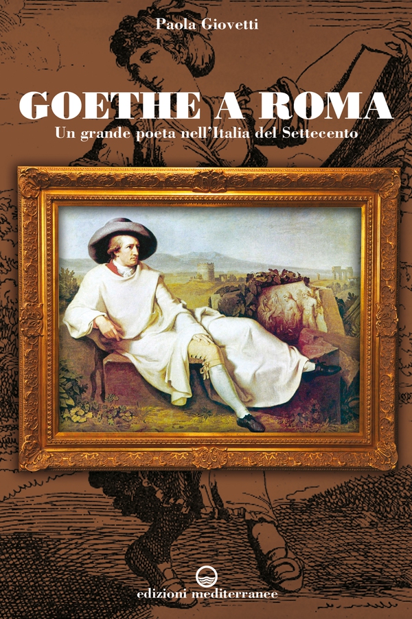 Goethe a Roma - Librerie.coop Goethe a Roma - Librerie.coop