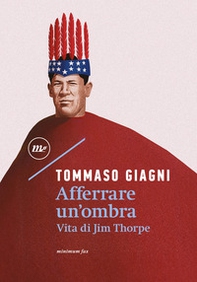 Afferrare un'ombra. Vita di Jim Thorpe - Librerie.coop Afferrare un'ombra. Vita di Jim Thorpe - Librerie.coop