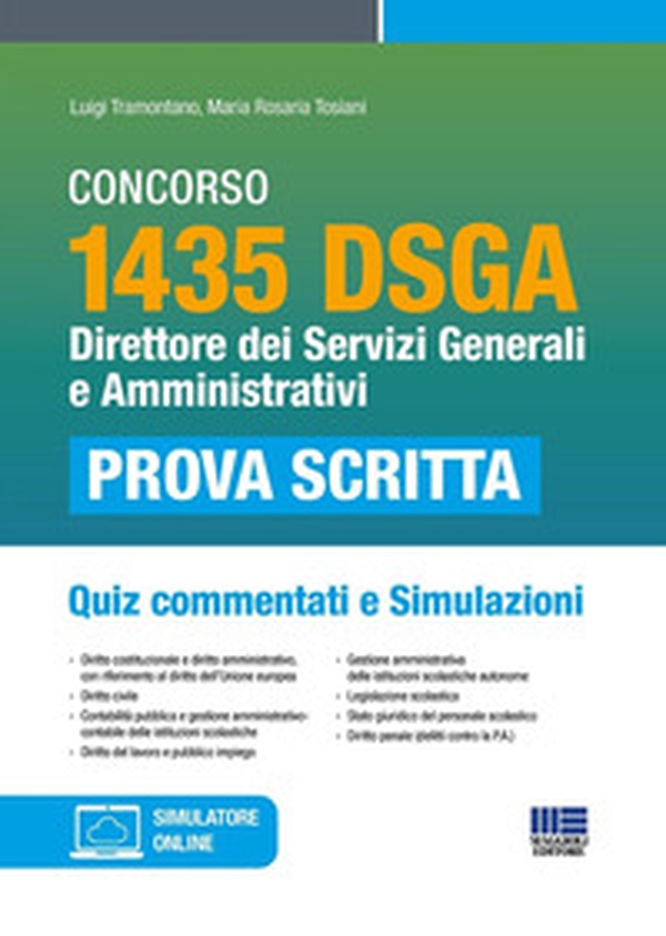Concorso 1435 DSGA. Direttore dei servizi generali e amministrativi. Quiz commentati e simulazioni - Librerie.coop Concorso 1435 DSGA. Direttore dei servizi generali e amministrativi. Quiz commentati e simulazioni - Librerie.coop