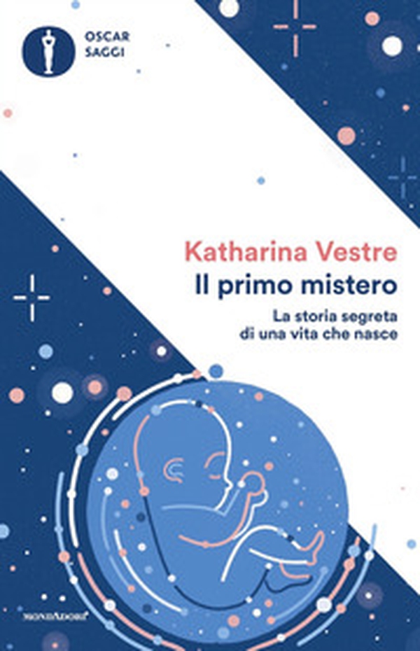 Il primo mistero. La storia segreta di una vita che nasce - Librerie.coop Il primo mistero. La storia segreta di una vita che nasce - Librerie.coop