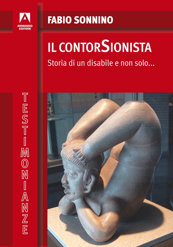 Il contorSionista. Storia di un disabile e non solo... - Librerie.coop