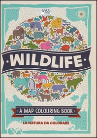 Wildlife. A map colouring book - Librerie.coop