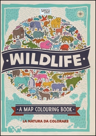 Wildlife. A map colouring book - Librerie.coop Wildlife. A map colouring book - Librerie.coop