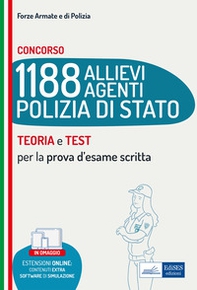 Concorso 1188 allievi agenti Polizia di Stato. Teoria e test per la prova d'esame scritta - Librerie.coop