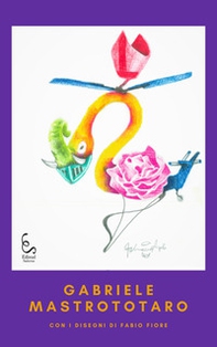 Gabriele Mastrototaro con i disegni di Fabio Fiore - Librerie.coop
