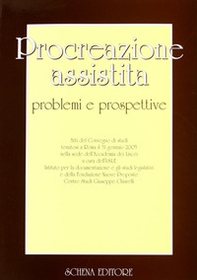 Procreazione assistita. Problemi e prospettive - Librerie.coop