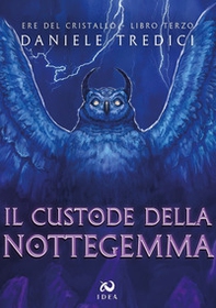 Il custode della Nottegemma. Ere del cristallo - Vol. 3 - Librerie.coop