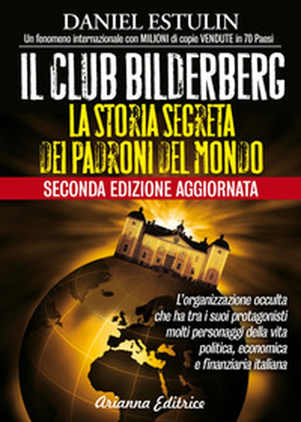 Il club Bilderberg. La storia segreta dei padroni del mondo - Librerie.coop Il club Bilderberg. La storia segreta dei padroni del mondo - Librerie.coop