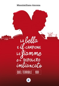 La bella e il campione le fiamme e il sepolcro imbiancato. Quel terribile 1991 - Librerie.coop