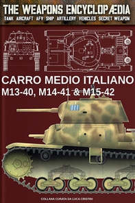 Carro medio italiano M13-40, M14-41 & M15-42 - Librerie.coop