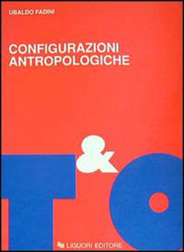 Configurazioni antropologiche. Esperienze e metamorfosi della soggettività moderna - Librerie.coop Configurazioni antropologiche. Esperienze e metamorfosi della soggettività moderna - Librerie.coop