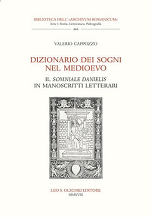 Dizionario dei sogni nel Medioevo. Il «Somniale Danielis» in manoscritti letterari - Librerie.coop Dizionario dei sogni nel Medioevo. Il «Somniale Danielis» in manoscritti letterari - Librerie.coop