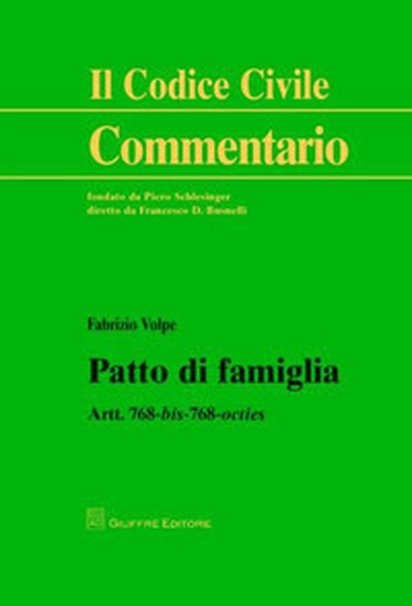 Patto di famiglia. Artt. 768 bis-768 octies - Librerie.coop Patto di famiglia. Artt. 768 bis-768 octies - Librerie.coop