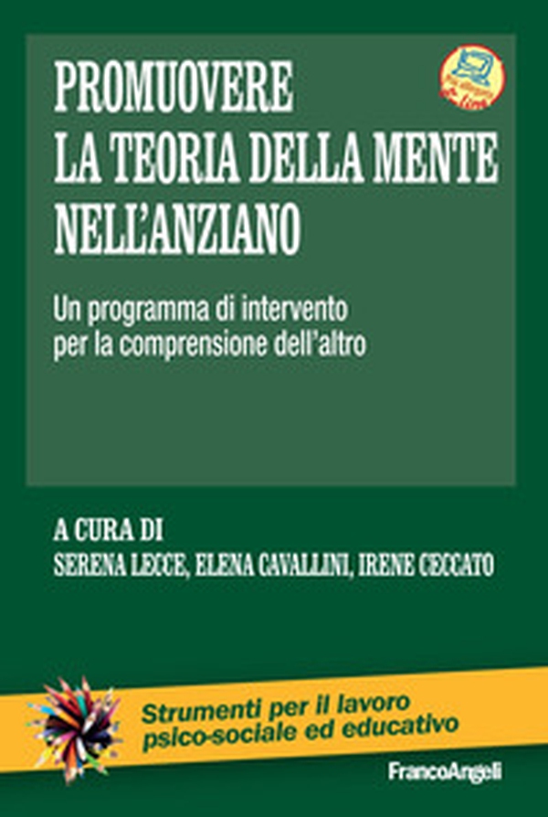 Promuovere la teoria della mente nell'anziano. Un programma di intervento per la comprensione dell'altro - Librerie.coop Promuovere la teoria della mente nell'anziano. Un programma di intervento per la comprensione dell'altro - Librerie.coop