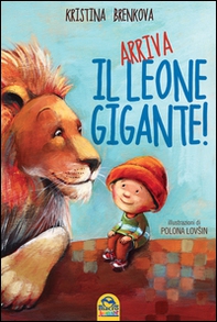 Arriva il leone gigante! - Librerie.coop