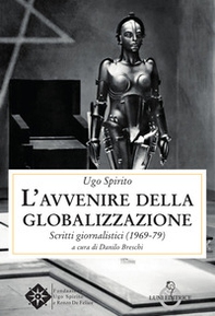 L'avvenire della globalizzazione. Scritti giornalistici (1969-79) - Librerie.coop