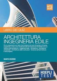 Hoepli test. Architettura Ingegneria edile. Libro dei quiz. Per la preparazione ai test di ammissione ai corsi di laurea e di laurea magistrale a ciclo unico finalizzati alla formazione di Architetto - Librerie.coop Hoepli test. Architettura Ingegneria edile. Libro dei quiz. Per la preparazione ai test di ammissione ai corsi di laurea e di laurea magistrale a ciclo unico finalizzati alla formazione di Architetto - Librerie.coop