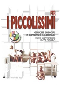 Per i piccolissimi giochi sonori e attività musicali per i più piccoli - Librerie.coop