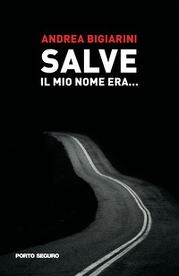 Salve. Il mio nome era... - Librerie.coop Salve. Il mio nome era... - Librerie.coop