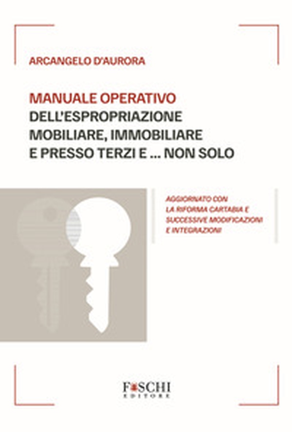 Manuale operativo dell'espropriazione mobiliare, immobiliare e presso terzi e... non solo - Librerie.coop Manuale operativo dell'espropriazione mobiliare, immobiliare e presso terzi e... non solo - Librerie.coop