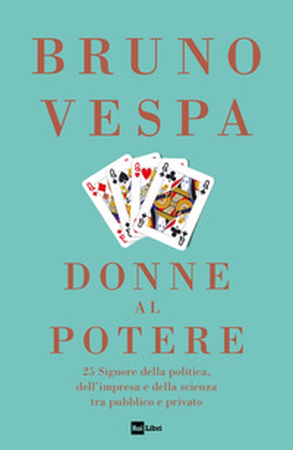 Donne al potere. 25 signore della politica, dell'impresa e della scienza tra pubblico e privato - Librerie.coop Donne al potere. 25 signore della politica, dell'impresa e della scienza tra pubblico e privato - Librerie.coop