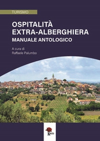 Ospitalità extra-alberghiera. Manuale antologico - Librerie.coop