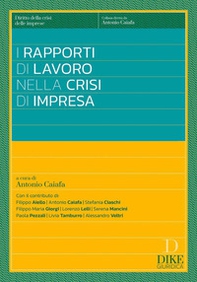 I rapporti di lavoro nelle crisi di impresa - Librerie.coop I rapporti di lavoro nelle crisi di impresa - Librerie.coop