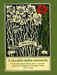 Il riscatto della memoria. Le rivendicazioni italiane d'arte e di storia da Ettore Modigliani a Giuseppe Gerola (1919-1923) - Librerie.coop Il riscatto della memoria. Le rivendicazioni italiane d'arte e di storia da Ettore Modigliani a Giuseppe Gerola (1919-1923) - Librerie.coop
