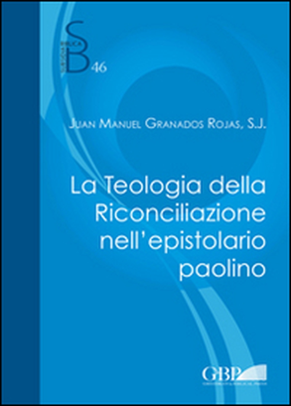 La teologia della riconciliazione nell'epistolario paolino - Librerie.coop La teologia della riconciliazione nell'epistolario paolino - Librerie.coop
