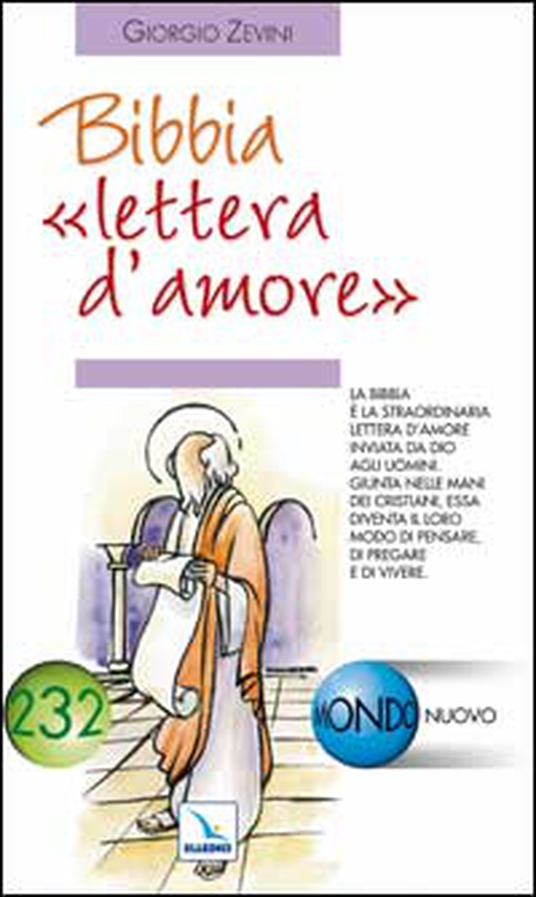 Bibbia «lettera d'amore». La Bibbia giunta nelle mani dei cristiani diventa il loro modo di pregare e di vivere - Librerie.coop Bibbia «lettera d'amore». La Bibbia giunta nelle mani dei cristiani diventa il loro modo di pregare e di vivere - Librerie.coop