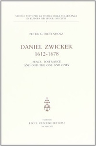 Daniel Zwicker (1612-1678). Peace, tolerance and God the one and only - Librerie.coop Daniel Zwicker (1612-1678). Peace, tolerance and God the one and only - Librerie.coop